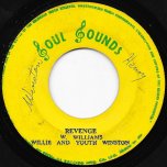 Revenge / Love Zone - Willie Williams And Youth Winston / Soul Sound All Stars