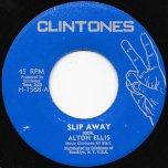 Slip Away / Slip Away Skank - Alton Ellis / Clintones All Stars