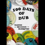 100 Days Of Dub - Martin Blomqvist