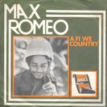 A Fi We Country / Ver - Max Romeo