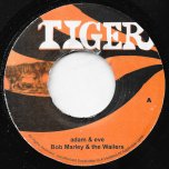 Adam And Eve / I Like It Like That - Bob Marley And The Wailers