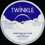 Africa Shall be A Scar / Dub / Nah Cant Sleep / Dub  - Twinkle Brothers