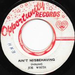 Aint Misbehaving / Baby I Care - Joe White