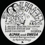 Ancient African Civilisation / Ancient African Dub / Dub Civilisation / Eternal Dub / Dub To Eternity / Eternal Version - Alpha & Omega Feat. Nishka / The Disciples And Alpha And Omega