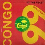  At The Feast / Music Maker - The Congos