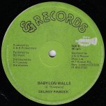 Babylon Walls / I Want To Be - Delroy Pinnock / Dicky Dread and Mikey Ranks