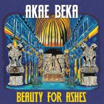 Beauty For Ashes - Akae Beka