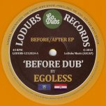BEFORE AFTER EP Before Dub / Woodpecker's Groove / The Day After The Riot - Egoless