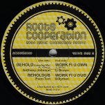 Behold (Extended Mix) / Behold Dub / Work Fi U Own / Work Fi U Dub - Anthony Johnson / Paco Ten / U Brown / Billyman