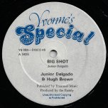 Big Shot / Hot Shot Dub - Junior Delgado And Hugh Brown
