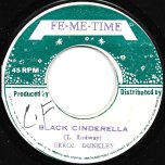 Black Cinderella / Cinderella Ver - Errol Dunkley / Fe Me Time All Stars