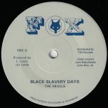 Black Slavery Days / Bondage Dub - The Skulls