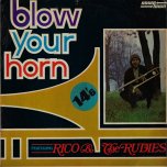 Blow Your Horn  - Rico And The Rudies