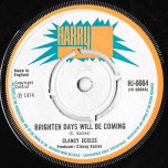 Brighter Days Will Be Coming / Brighter Days Version - Clancy Eccles