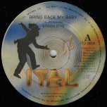 Bring Back My Baby / Bring Back My Dub - Byron Otis / Ital Fullstar