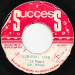 Burning Fire / Fire Burn Ver - Joe Higgs / Rupie Edwards All Stars
