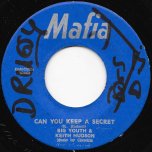 Can You Keep A Secret / Peter And Judas aka Satan Side - Big Youth And Keith Hudson / Earl Flute And Horace Andy