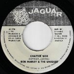 Chatter Box / Ver - Bob Marley And The Uniques