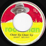 Cheer Up Cheer Up / Natty Rock Steady - Bobby Melody
