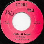 Child Of Israel / Israel Rock - Vernon Maytones / Stone Wall Stars