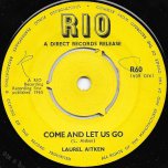 Come And Let Us Go / Seven Lonely Nights - Laurel Aitken