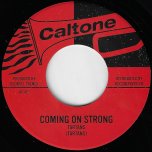 Coming On Strong / A Rainbow - The Tartans / The Emotions
