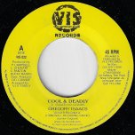 Cool And Deadly / Ver - Gregory Isaacs / Joe Grine