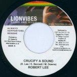 Crucify A Sound / Box Fresh Riddim - Robert Lee