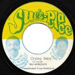 Crying Baby / Crying Baby Special Ver - Eli Reynolds / Soul Syndicate
