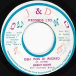 Deh Pon Di Wicked / Ver - Brent Dowe / Sky Nation