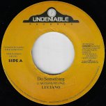 Do Something / No Robbery - Luciano / Black Lion