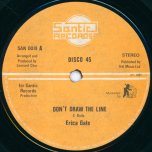 Don't Draw The Line / I Need You - Erica Gale / Santic All Stars