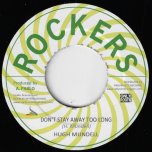 Don't Stay Away / Ver - Hugh Mundell / Pablo All Stars And King Tubbys