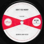 Ameletia / Don't You Worry - Derrick Morgan and Patsy Todd