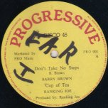 Dont Take No Steps / Cup Of Tea - Barry Brown and Ranking Joe