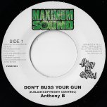 Dont Buss Your Gun / Train To Zion Dub - Anthony B