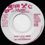 Dont Stay Away / Part Two - Delton Screechie