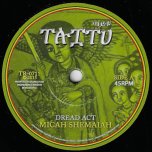 Dread Act / Dread Act Dub - Micah Shemaiah / Russ Disciples