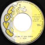 Dub It On Deh / Disco Ver - I Roy / King Tubbys