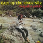 East Of The River Nile - Augustus Pablo