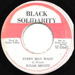 Every Man Want / Let Off Let Off Ver - Sugar Minott / Roots Radics