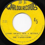 Every Mickle Mek A Muckle / Mickle Ver - The Captivators