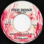 Every Thing Shall Tell / Tell Ver - Patrick Andy