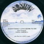 Everything I Love Seems To Die / Easy Rider - Carol Campbell / Lindell Lewis