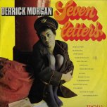 Seven Letters - Derrick Morgan