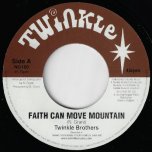 Faith Can Move Mountain / Ver - Twinkle Brothers