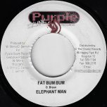 Fat Bum Bum / Marmalade Riddim - Elephant Man