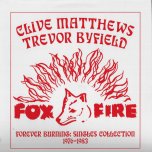 FOREVER BURNING Singles Collection 1976 - 1983 - Clive Matthews / Trevor Byfield