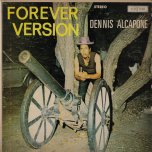 Forever Version - Dennis Alcapone