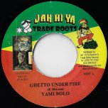 Ghetto Under Fire / Part II - Yami Bolo / Manuel Stain